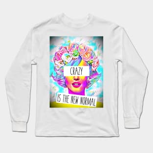 Crazy is the new normal Long Sleeve T-Shirt